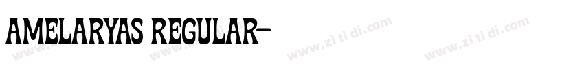 Amelaryas Regular字体转换
